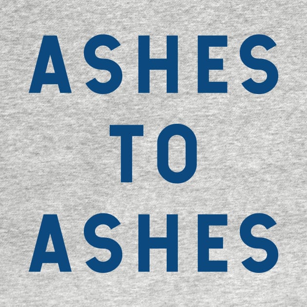 Ashes to Ashes by calebfaires